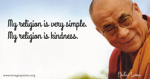 my-religion-is-very-simple-my-religion-is-kindness